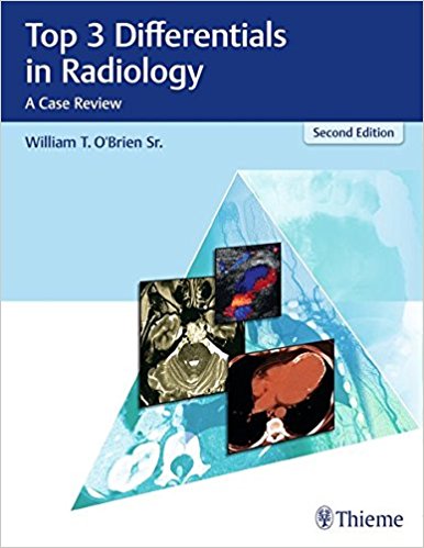 Top 3 Differentials in Radiology: A Case Review 2nd Edition (Original PDF from Publisher)
