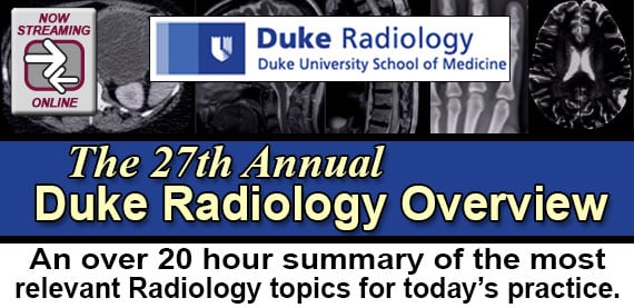 27th Annual Duke Radiology Overview 2017 (Videos)