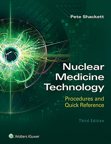 Nuclear Medicine Technology: Procedures And Quick Reference, 3Rd Edition (Epub)