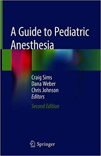 A Guide to Pediatric Anesthesia, 2nd Edition ( English edition )