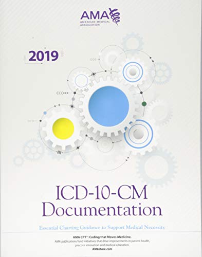 Icd-10-Cm Documentation 2019: Essential Charting Guidance To Support Medical Necessity (Original Pdf From Publisher)