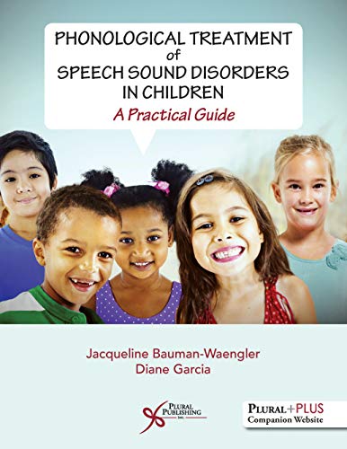Phonological Treatment of Speech Sound Disorders in Children: A Practical Guide (Original PDF from Publisher)
