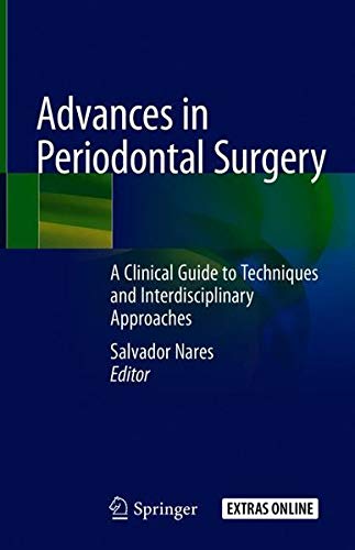 Advances in Periodontal Surgery: A Clinical Guide to Techniques and Interdisciplinary Approaches (Original PDF from Publisher)