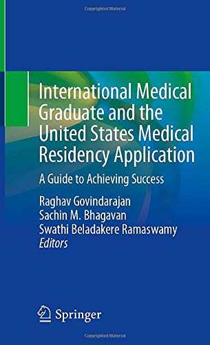 International Medical Graduate and the United States Medical Residency Application: A Guide to Achieving Success (Original PDF from Publisher)
