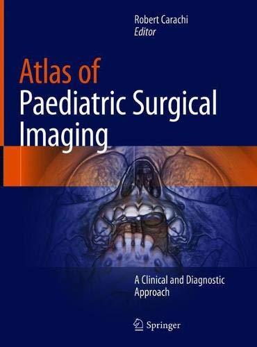 Atlas of Paediatric Surgical Imaging: A Clinical and Diagnostic Approach (Original PDF from Publisher)