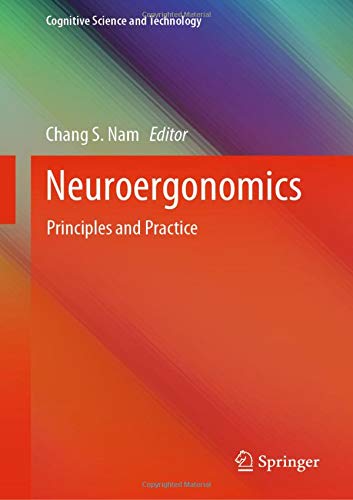 Neuroergonomics: Principles and Practice (Cognitive Science and Technology) (Original PDF from Publisher)