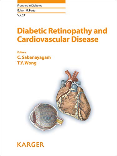Diabetic Retinopathy and Cardiovascular Disease (Frontiers in Diabetes, Vol. 27) (Original PDF from Publisher)