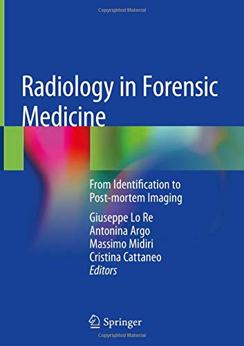 Radiology in Forensic Medicine: From Identification to Post-mortem Imaging (Original PDF from Publisher)