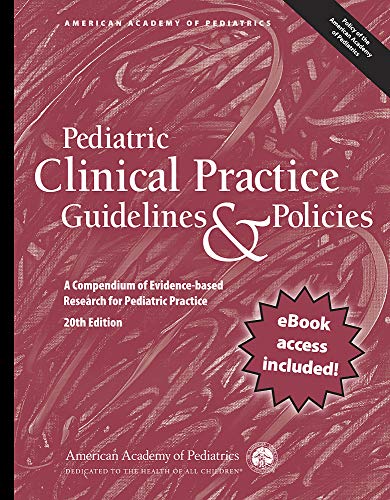 Pediatric Clinical Practice Guidelines & Policies: A Compendium of Evidence-based Research for Pediatric Practice, 20th Edition (Original PDF from Publisher)