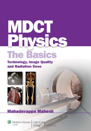 MDCT Physics: The Basics: Technology, Image Quality and Radiation Dose  (EPUB)
