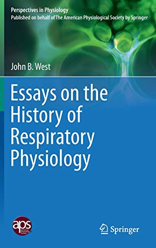 Essays on the History of Respiratory Physiology (Perspectives in Physiology)  (Original PDF from Publisher)