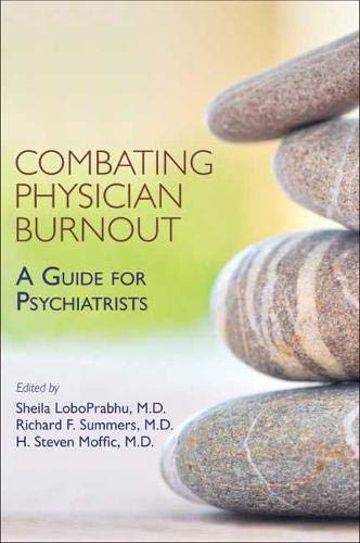 Combating Physician Burnout: A Guide for Psychiatrists  (Original PDF from Publisher)