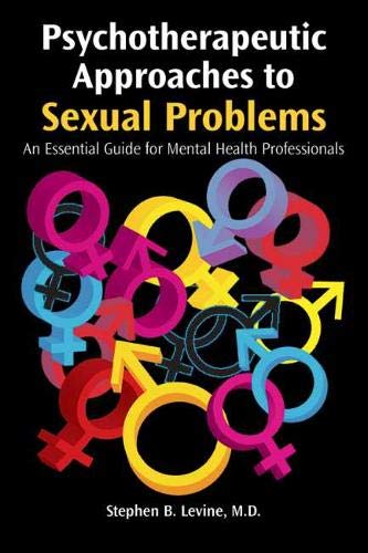 Psychotherapeutic Approaches to Sexual Problems: An Essential Guide for Mental Health Professionals  (Original PDF from Publisher)