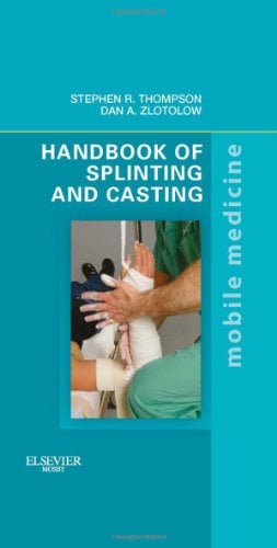 Handbook of Splinting and Casting: Mobile Medicine Series (True PDF)