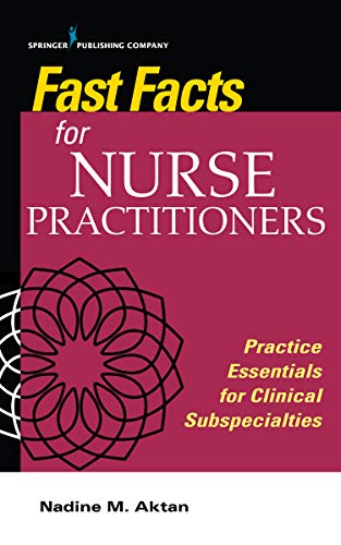 Fast Facts for Nurse Practitioners: Practice Essentials for Clinical Subspecialties (Original PDF from Publisher)