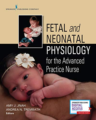 Fetal and Neonatal Physiology for the Advanced Practice Nurse (Original PDF from Publisher)