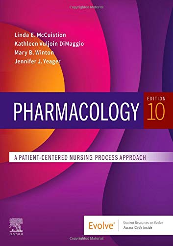 Pharmacology: A Patient-Centered Nursing Process Approach, 10th Edition (Original PDF from Publisher)