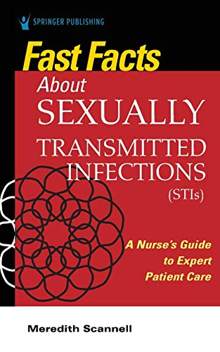 Fast Facts About Sexually Transmitted Infections (STIs): A Nurse’s Guide to Expert Patient Care (Original PDF from Publisher)
