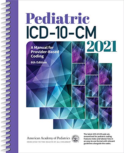 Pediatric ICD-10-CM 2021: A Manual for Provider-Based Coding (Original PDF from Publisher)