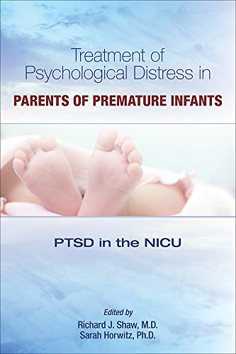 Treatment of Psychological Distress in Parents of Premature Infants: PTSD in the NICU (Original PDF from Publisher)