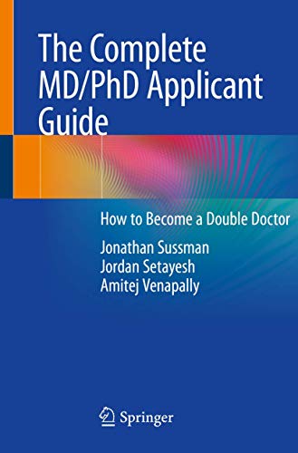 The Complete MD/PhD Applicant Guide: How to Become a Double Doctor (Original PDF from Publisher)