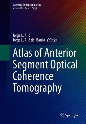 Atlas of Anterior Segment Optical Coherence Tomography (Essentials in Ophthalmology) (Original PDF from Publisher)
