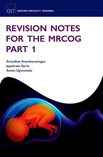 Revision Notes For The MRCOG Part 1 (Oxford Specialty Training ...