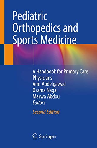 Pediatric Orthopedics and Sports Medicine: A Handbook for Primary Care Physicians, 2nd Edition (Original PDF from Publisher)