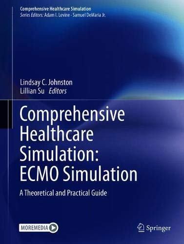 (FREE) Comprehensive Healthcare Simulation: ECMO Simulation: A Theoretical and Practical Guide (Original PDF from Publisher)