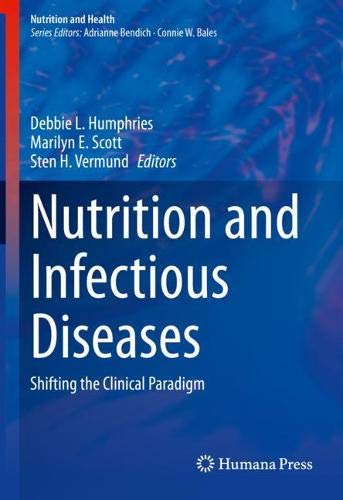 Nutrition and Infectious Diseases: Shifting the Clinical Paradigm (Nutrition and Health) (Original PDF from Publisher)