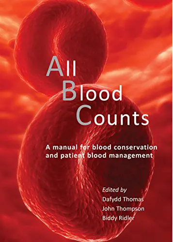 All Blood Counts: A manual for blood conservation and patient blood management (Original PDF from Publisher)