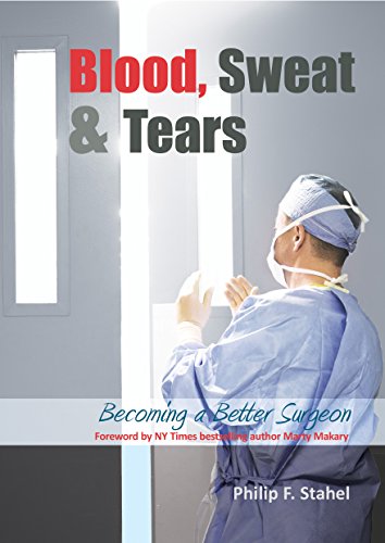 Blood, Sweat & Tears: Becoming a Better Surgeon (Original PDF from Publisher)