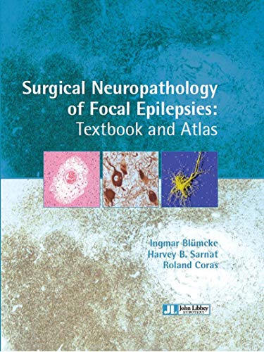 Surgical Neuropathology of Focal Epilepsies: Textbook & Atlas (JOHN LIBBEY) (Original PDF from Publisher)