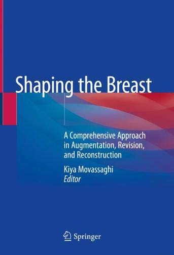 Shaping the Breast: A Comprehensive Approach in Augmentation, Revision, and Reconstruction (Original PDF from Publisher)