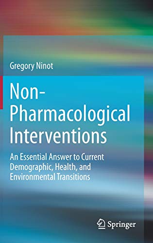 Non-Pharmacological Interventions: An Essential Answer to Current Demographic, Health, and Environmental Transitions (Original PDF from Publisher)
