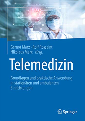 Telemedizin: Grundlagen und praktische Anwendung in stationären und ambulanten Einrichtungen (German Edition) (Original PDF from Publisher)