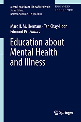 Education about Mental Health and Illness (Mental Health and Illness Worldwide) (Original PDF from Publisher)