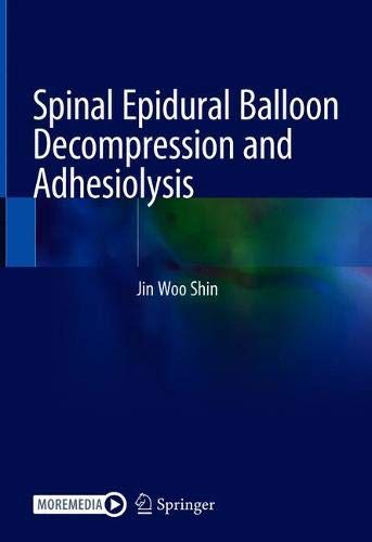 Spinal Epidural Balloon Decompression and Adhesiolysis (Original PDF from Publisher)