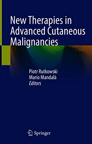 New Therapies in Advanced Cutaneous Malignancies (Original PDF from Publisher)
