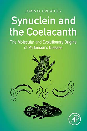 Synuclein and the Coelacanth: The Molecular and Evolutionary Origins of Parkinson's Disease (Original PDF from Publisher)