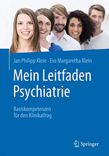 Mein Leitfaden Psychiatrie: Basiskompetenzen für den Klinikalltag (German Edition) (Original PDF from Publisher)
