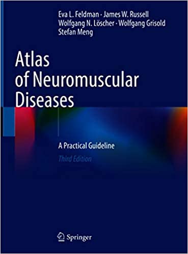 Atlas of Neuromuscular Diseases: A Practical Guideline,3rd Edition (Original PDF from Publisher)