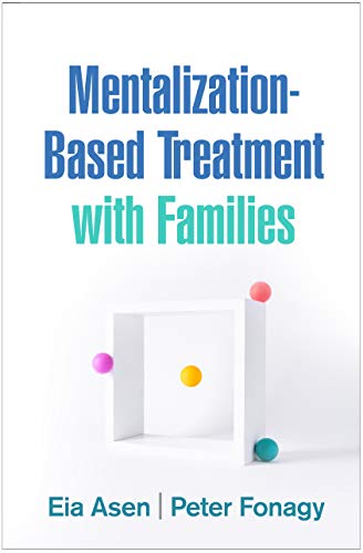 Mentalization-Based Treatment with Families (Original PDF from Publisher)