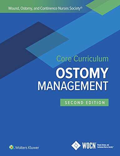 Wound, Ostomy and Continence Nurses Society Core Curriculum: Ostomy Management, 2ed (ePub3+Converted PDF)