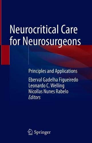 Neurocritical Care for Neurosurgeons: Principles and Applications (Original PDF from Publisher)