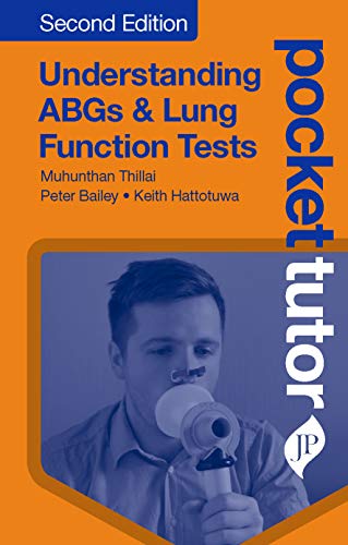 Pocket Tutor: Understanding ABGs & Lung Function Tests, Second Edition (Epub + Converted PDF)