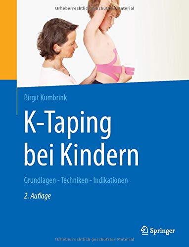 K-Taping bei Kindern: Grundlagen - Techniken - Indikationen (German Edition) (Original PDF from Publisher)