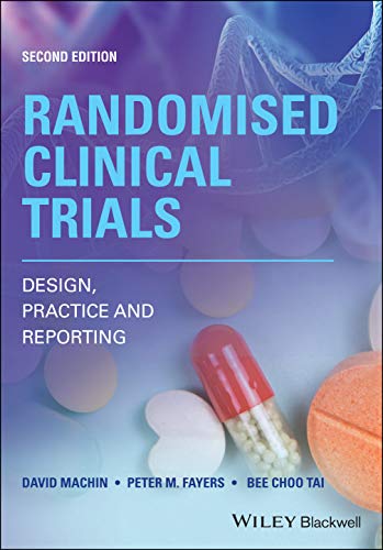 Randomised Clinical Trials: Design, Practice and Reporting, 2nd Edition (Original PDF from Publisher)