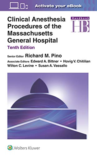 Clinical Anesthesia Procedures of the Massachusetts General Hospital, 10th Edition (EPUB + Converted PDF)