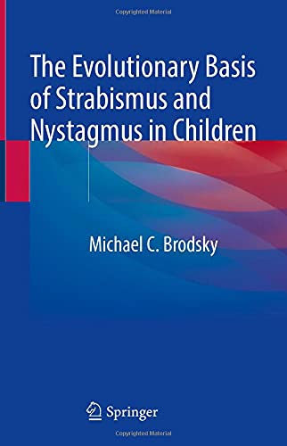 The Evolutionary Basis of Strabismus and Nystagmus in Children: Landmark Essays (Original PDF from Publisher)